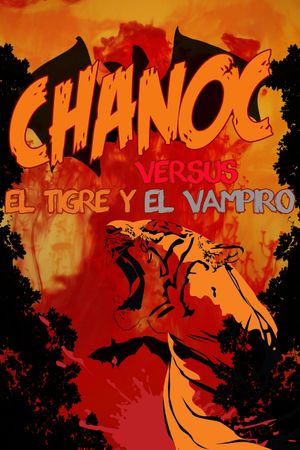 Chanoc contra el tigre y el vampiro's poster