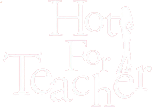 Hot for Teacher's poster