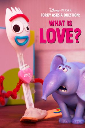 Forky Asks a Question: What Is Love?'s poster