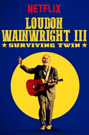 Loudon Wainwright III: Surviving Twin's poster