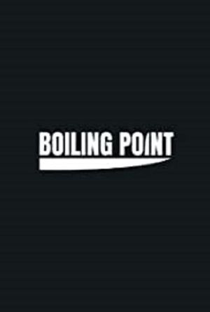 Boiling Point's poster