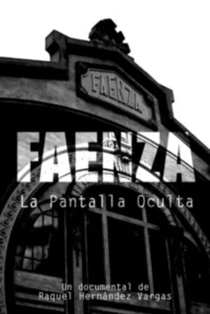 Faenza: La Pantalla Oculta's poster