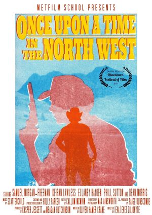 Once Upon A Time In The North West's poster
