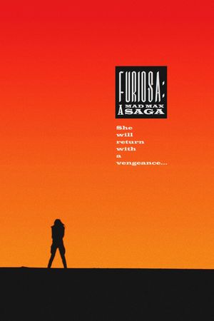 Furiosa: A Mad Max Saga's poster
