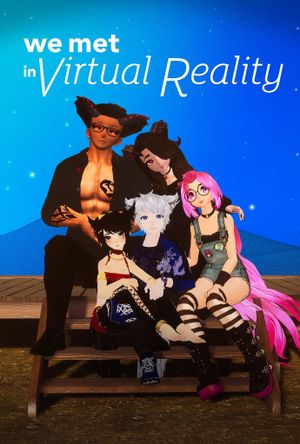 We Met in Virtual Reality's poster