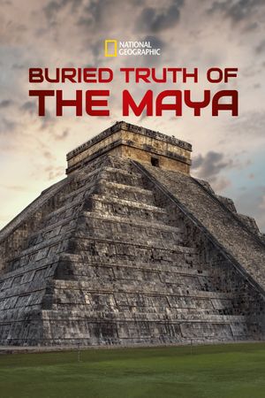 Buried Truth of the Maya's poster