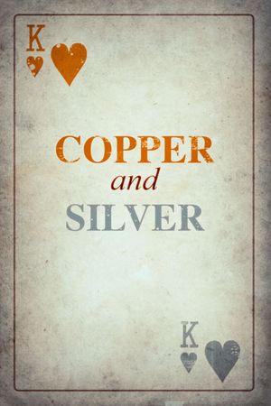 Copper and Silver's poster