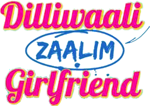 Dilliwaali Zaalim Girlfriend's poster