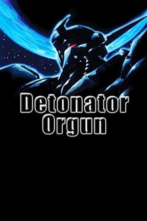 Detonator Orgun's poster