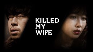 Killed My Wife's poster