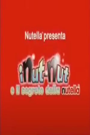 I Nut-Nut e il segreto della Nutella's poster