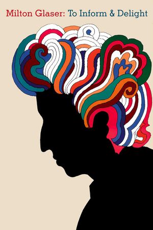 Milton Glaser: To Inform and Delight's poster