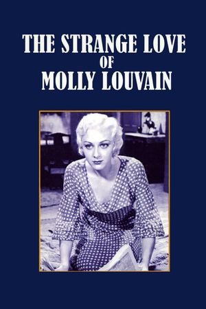 The Strange Love of Molly Louvain's poster image