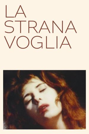 La strana voglia's poster