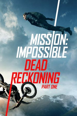 Mission: Impossible - Dead Reckoning Part One's poster