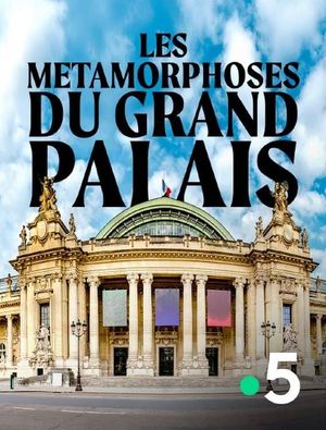 Les Métamorphoses du Grand Palais's poster