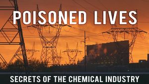 Poisoned Lives: Secrets of the Chemical Industry's poster