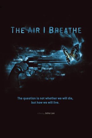 The Air I Breathe's poster