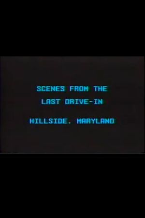 Scenes from the Last Drive-In's poster