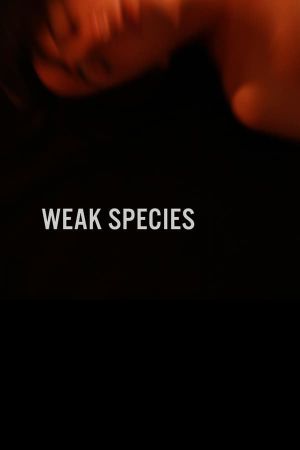 Weak Species's poster