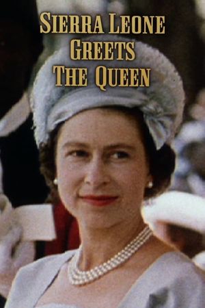 Sierra Leone Greets the Queen's poster image