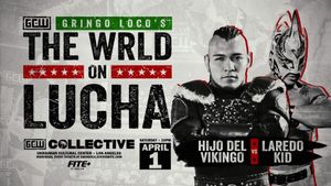 GCW Gringo Loco's The Wrld On Lucha 2023's poster