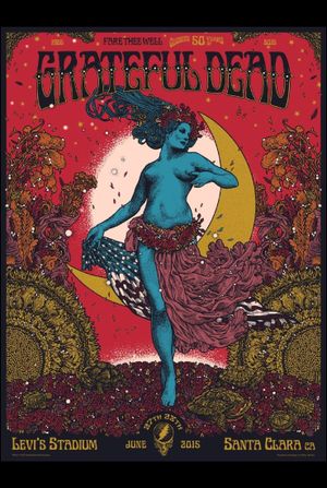 Grateful Dead: Fare Thee Well - 50 Years of Grateful Dead (Santa Clara)'s poster image