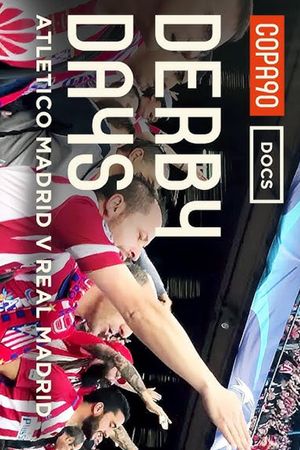 Derby Days Madrid: Why The Madrid Derby Is Bigger Than El Clásico's poster