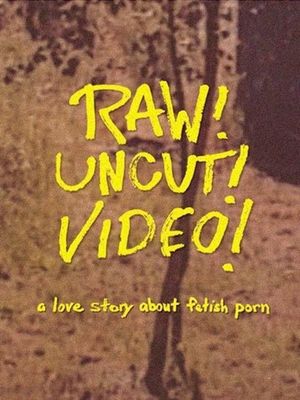 Raw! Uncut! Video!'s poster
