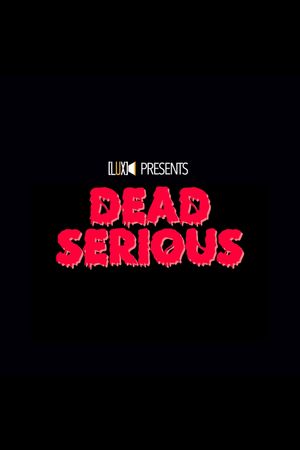 Dead Serious's poster