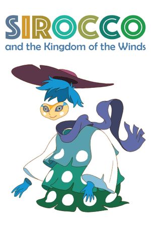 Sirocco and the Kingdom of the Winds's poster