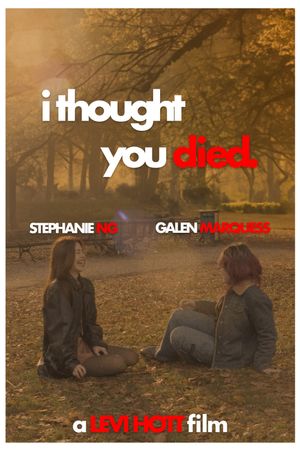 I thought you died.'s poster