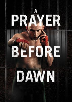 A Prayer Before Dawn's poster