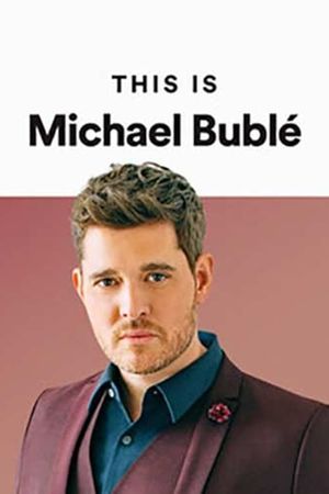 This Is Michael Bublé's poster