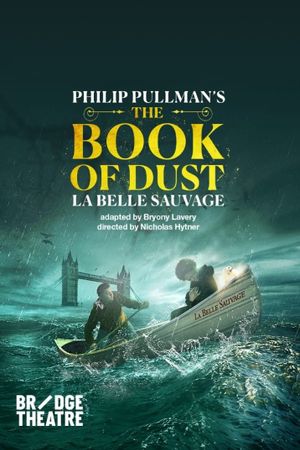 National Theatre Live: The Book of Dust - La Belle Sauvage's poster