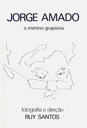 Jorge Amado - O Menino Grapiúna's poster