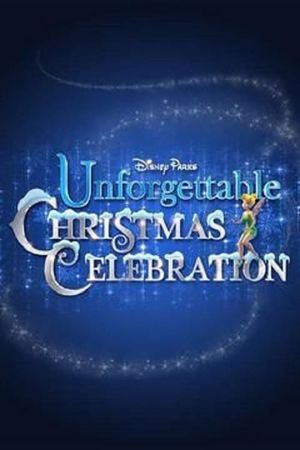 Disney Parks Unforgettable Christmas Celebration's poster