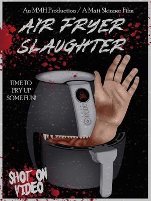 Air Fryer Slaughter's poster