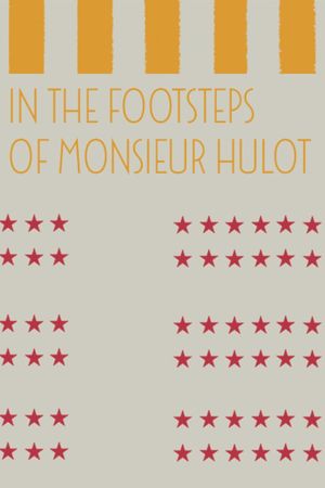 In the Footsteps of Monsieur Hulot's poster