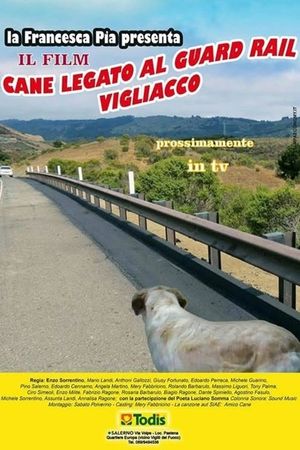 Cane legato al guard rail vigliacco's poster