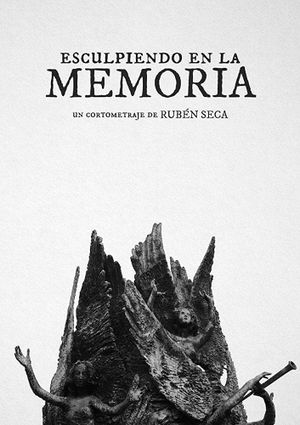 Esculpiendo en la memoria's poster