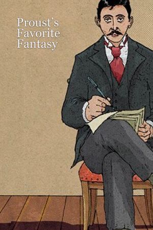 Proust's Favorite Fantasy's poster