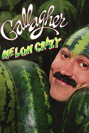 Gallagher: Melon Crazy's poster image