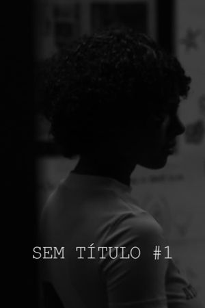 SEM TÍTULO #1's poster