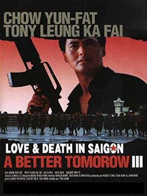 A Better Tomorrow III: Love and Death in Saigon's poster