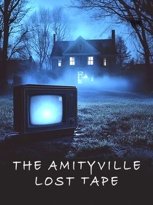 The Amityville Lost Tape's poster