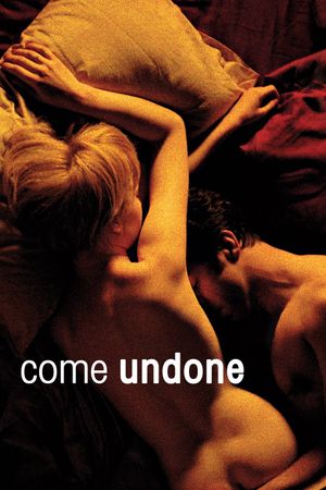 Come Undone's poster
