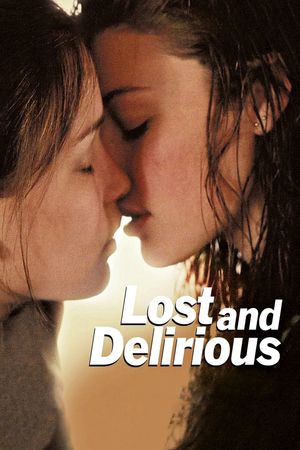 Lost and Delirious's poster