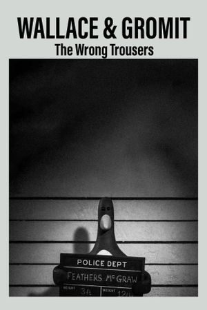 The Wrong Trousers's poster