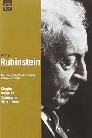 Artur Rubinstein: The Legendary Moscow Recital's poster